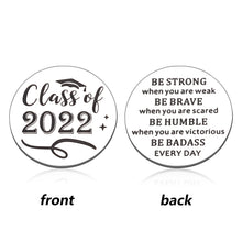 Load image into Gallery viewer, Graduation Gifts for Girls Her Him Class of 2022 Senior Grad Gifts High School College Graduate Gifts Keychain for Men Medical Masters Nurse Students Inspirational Gifts for Son Daughter Best Friend Double-Sided Token