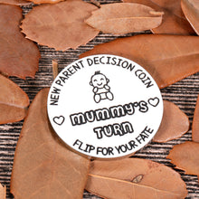 Load image into Gallery viewer, Funny Decision Coin New Mom Dad To Be New Parent Gift for Pregnant Women First Time Mommy Daddy Birthday Gift for Men Husband Wife Expecting Mother Fathers Day Christmas New Baby Present- Double-Sided