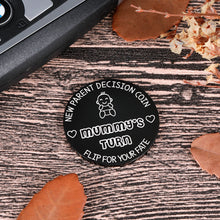 Load image into Gallery viewer, Funny Decision Coin New Mom Dad To Be New Parent Gift for Pregnant Women First Time Mommy Daddy Birthday Gift for Men Husband Wife Expecting Mother Fathers Day Christmas New Baby Present- Double-Sided