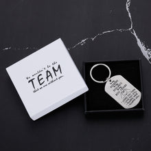 Load image into Gallery viewer, We wouldn’t be the team that we are without you Husband Gifts Valentine Day for Him Men from Wife to My Soulmate Husband Keychain