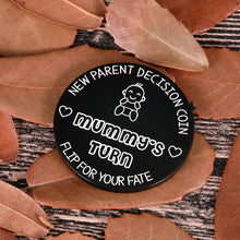 Load image into Gallery viewer, Funny Decision Coin New Mom Dad To Be New Parent Gift for Pregnant Women First Time Mommy Daddy Birthday Gift for Men Husband Wife Expecting Mother Fathers Day Christmas New Baby Present- Double-Sided