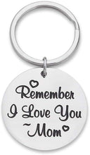 Load image into Gallery viewer, Mothers Day Keychain Gifts for Mom from Daughter Son Remember I Love You Mom Birthday Gifts for Women Mommy Key Ring Wedding Stocking Stuffers for Her
