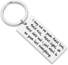 Load image into Gallery viewer, Husband Gifts for Fathers Day Anniversary from Wife Couple Keychains Boyfriend Girlfriend Birthday Wedding Love Key Ring Gifts for Him Her Men Women I Just Want to Be Your Last Everything Dog Tag