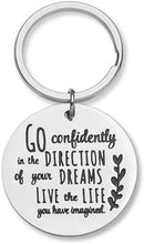 Load image into Gallery viewer, Inspirational Keychain Gifts Personalized Engraved Charm Key Chain Ring Pendant Go Confidently in The Direction of Your Dreams Graduation Birthday Gift for Office, Teen Boys, Teenage Girls