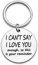 Load image into Gallery viewer, Funny Boyfriend Girlfriend Christmas Valentine Keychain- I Cant Say Love You Enough Wife Husband Birthday Anniversary Gifts for Him Her Fiance Fiancee Engagement Wedding Bride Groom Present Keyring