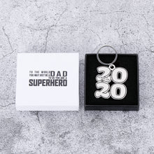 Load image into Gallery viewer, To The World You May Just Be A Dad To Us You Are A Superhero Graduation Gifts for Class of 2020 Senior Charm Keychain for High School College Graduates Seniors Women Men Masters Nurses Medical School Graduating Gifts