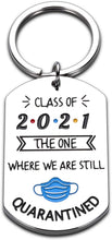 Load image into Gallery viewer, Graduation Quarantine Gifts for Class of 2021 Funny Keychain The one Where we were quarantined high School College Graduates Seniors Masters Nurses Medical School Students Gifts for Women Men Him Her
