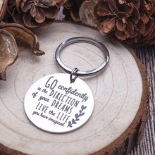 Load image into Gallery viewer, Inspirational Keychain Gifts Personalized Engraved Charm Key Chain Ring Pendant Go Confidently in The Direction of Your Dreams Graduation Birthday Gift for Office, Teen Boys, Teenage Girls