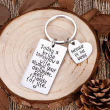 Load image into Gallery viewer, Mother of The Bride Mothers Day Gifts from Daughter to Mom Keychain Wedding Day Thank You Appreciation Gifts for Mother Her Woman Mom I Love You Today A Bride Forever Your Little Girl Jewelry