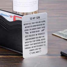 Load image into Gallery viewer, To My Son Wallet Card Valentine Gifts for Son from Mom Step Mother Inspirational Sweet 16th Birthday Love Note Gift For Him Teens Adult Men Teenage Boys Gradation Encouragement Gifts