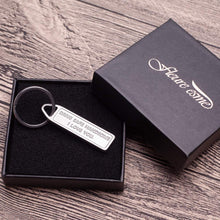 Load image into Gallery viewer, Drive Safe Keychain Handsome I Love You Engraved Keychain Christmas Gifts Stocking Stuffers New Car Couple Gifts Husband Birthday Gifts for Husband Boyfriend Gifts for Him Trucker