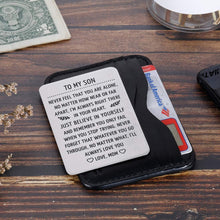 Load image into Gallery viewer, To My Son Wallet Card Valentine Gifts for Son from Mom Step Mother Inspirational Sweet 16th Birthday Love Note Gift For Him Teens Adult Men Teenage Boys Gradation Encouragement Gifts