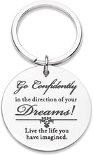Load image into Gallery viewer, Inspirational Keychain Gifts Personalized Engraved Charm Key Chain Ring Pendant Go Confidently in The Direction of Your Dreams Graduation Birthday Gift for Office, Teen Boys, Teenage Girls