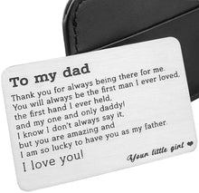 Load image into Gallery viewer, Daughter to Dad Wallet Insert Card Gifts For Dad Valentine Fathers Day Birthday Gifts From Daughter To My Step Dad To Be Husband Kids I Love You Father Of The Bride Step Father Men Him