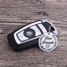 Load image into Gallery viewer, Birthday Gifts for Best Friends True Friends Keychain Friendship Gifts for BFF Women Friends Appreciation Thank You Gifts for Men Sisters Wedding Key Ring Teen Girls Boys Him Her