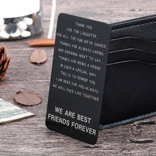 Load image into Gallery viewer, Friendship Gifts Wallet Card Insert For Best Friends Men Women Christmas Valentine Appreciation Birthday Gifts For Friends Bff Besties Gal Male Female Friends Thank You Gifts For Him Her Long Distance