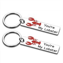 Load image into Gallery viewer, Couples Gifts for Christmas Valentine’s Day You're My Lobster Keychains Sets Gifts for Boyfriend Girlfriend Husband Wife Anniversary Birthday Wedding Gifts for Fiance Men Women Him Her Jewelry