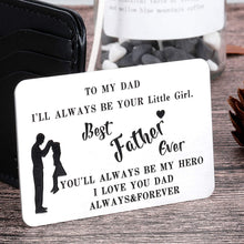 Load image into Gallery viewer, To My Dad Wallet Insert Card Christmas Gifts For Dad Fathers Day Gifts Dad Valentine Birthday From Daughter To Step Dad To Be Husband Kids I Love You Father Of The Bride Step Father Figure Men Metal
