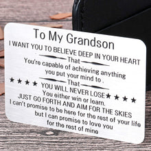 Load image into Gallery viewer, to My Grandson Wallet Card Inserts Christmas Valentine Gifts for Grandson from Grandma Grandpa Graduation Fathers Day Sweet 16th Birthday Gifts for Him Teens Adult Men Teenage Boys Inspirational