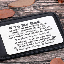Load image into Gallery viewer, Daughter To My Dad Wallet Insert Card Gifs For Dad Fathers Day Gifs Dad Valentine Birthday From Daughter To Step Dad To Be Husband Kids I Love You Dad Step Father Figure Wedding Men Him