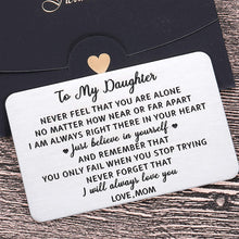 Load image into Gallery viewer, Mother To Daughter Wallet Card Inserts Christmas Valentine Gifts for step daughter from Mom Graduation Mothers Day 16 18th Birthday For Her Teen Adult Women Teenage Girls Inspirational Gifts