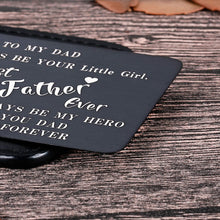 Load image into Gallery viewer, To My Dad Wallet Insert Card Gifts For Dad Fathers Day Gifts Dad Valentine Birthday From Daughter To Step Dad To Be Husband Kids I Love You Father Of The Bride Step Father Figure Wedding Men Him