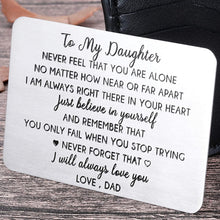 Load image into Gallery viewer, To My Daughter Christmas Wallet Card Inserts Valentine Gifts For Step Daughter From Dad Father Day Graduation Sweet 16th Birthday Love Note For Her Teens Adult Women Teenage Girls Inspirational Gift