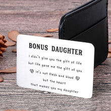 Load image into Gallery viewer, to My Bonus Daughter Wallet Card Inserts Christmas Valentine Gifts for Step Daughter from Step Mom Mothers Day Inspirational 16 18 Birthday Memento for Her Adult Women Teenage Girls Graduation Gifts