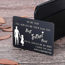 Load image into Gallery viewer, To My Dad Wallet Insert Card Gifs For Dad Fathers Day Gifs Dad Valentine Birthday From Daughter To Step Dad To Be Husband Kids I Love You Father Of The Bride Step Father Figure Men Him