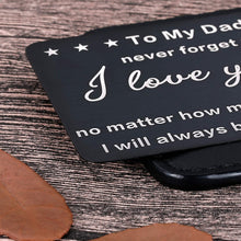 Load image into Gallery viewer, To My Dad Gifts From Daughter To Father Wallet Insert Card For Dad Fathers Day Valentine Birthday Gifts Daughter To Step Dad I Love You Father Of The Bride Step Father Figure Wedding Men Him