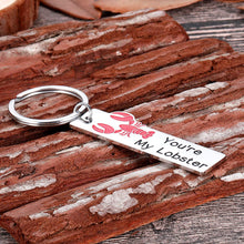 Load image into Gallery viewer, Couples Gifts for Christmas Valentine’s Day You're My Lobster Keychains Sets Gifts for Boyfriend Girlfriend Husband Wife Anniversary Birthday Wedding Gifts for Fiance Men Women Him Her Jewelry
