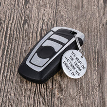 Load image into Gallery viewer, Encouragement Keychain Gifts for Son Daughter Teens Boys Girls Inspirational Gifts Young Women College Students Friends Birthday Gifts for Grandson Grandddaughter Him Her Presents