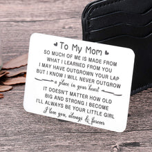 Load image into Gallery viewer, Daughter To Mom Wallet Insert Card Christmas Gifts For Mom Mothers Day Gifts Mum Valentine Birthday From daughter To Step mom To Be Wife Kids I Love You Mom Step Mother Figure Wedding Her Women