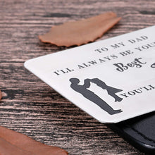 Load image into Gallery viewer, To My Dad Wallet Insert Card Christmas Gifts For Dad Fathers Day Gifts Dad Valentine Birthday From Daughter To Step Dad To Be Husband Kids I Love You Father Of The Bride Step Father Figure Men Metal