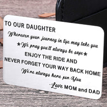 Load image into Gallery viewer, to My Daughter Wallet Card Inserts Christmas Valentine Gifts for Daughter from Mom Dad Mothers Day Inspirational Sweet 16th Birthday Love Note for Her Teens Adult Women Teenage Girls Graduation Gifts