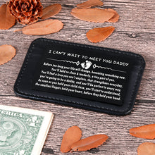Load image into Gallery viewer, Wallet Insert Card Gifts for New Dad Father to Be Expectant Fathers from Wife Mommy to Be Daguhter Son Gifts for Pregnancy Announcement for Husband Fathers Day Christmas Valentines Birthday for Him