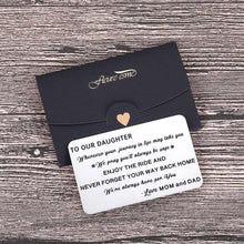 Load image into Gallery viewer, to My Daughter Wallet Card Inserts Christmas Valentine Gifts for Daughter from Mom Dad Mothers Day Inspirational Sweet 16th Birthday Love Note for Her Teens Adult Women Teenage Girls Graduation Gifts