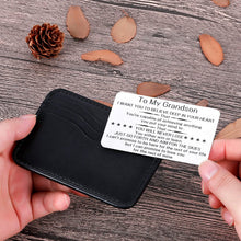 Load image into Gallery viewer, to My Grandson Wallet Card Inserts Christmas Valentine Gifts for Grandson from Grandma Grandpa Graduation Fathers Day Sweet 16th Birthday Gifts for Him Teens Adult Men Teenage Boys Inspirational