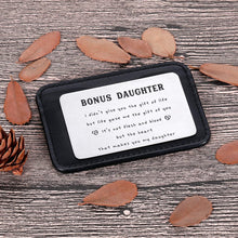 Load image into Gallery viewer, to My Bonus Daughter Wallet Card Inserts Christmas Valentine Gifts for Step Daughter from Step Mom Mothers Day Inspirational 16 18 Birthday Memento for Her Adult Women Teenage Girls Graduation Gifts