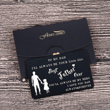 Load image into Gallery viewer, To My Dad Wallet Insert Card Gifs For Dad Fathers Day Gifs Dad Valentine Birthday From Daughter To Step Dad To Be Husband Kids I Love You Father Of The Bride Step Father Figure Men Him