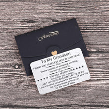 Load image into Gallery viewer, to My Grandson Wallet Card Inserts Christmas Valentine Gifts for Grandson from Grandma Grandpa Graduation Fathers Day Sweet 16th Birthday Gifts for Him Teens Adult Men Teenage Boys Inspirational