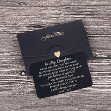 Load image into Gallery viewer, To My Daughter Christmas Wallet Card Inserts Valentine Gifts For Step Daughter From Dad Father Day Graduation Sweet 16th Birthday Love Note For Her Teens Adult Women Teenage Girls Inspirational Gift