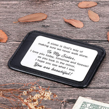 Load image into Gallery viewer, Sister To Sister Wallet Card Insert Christmas Gifts from Sister Sisterhood Friendship Valentine Day Gifts for Teenage Girls Women Bestie Birthday Wedding Gifts Cousin Step Sister in Law Presents Her