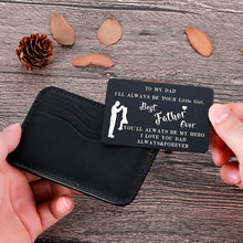 Load image into Gallery viewer, To My Dad Wallet Insert Card Gifts For Dad Fathers Day Gifts Dad Valentine Birthday From Daughter To Step Dad To Be Husband Kids I Love You Father Of The Bride Step Father Figure Wedding Men Him