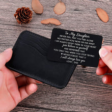 Load image into Gallery viewer, To My Daughter Christmas Wallet Card Inserts Valentine Gifts For Step Daughter From Dad Father Day Graduation Sweet 16th Birthday Love Note For Her Teens Adult Women Teenage Girls Inspirational Gift