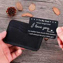 Load image into Gallery viewer, To My Dad Gifts From Daughter To Father Wallet Insert Card For Dad Fathers Day Valentine Birthday Gifts Daughter To Step Dad I Love You Father Of The Bride Step Father Figure Wedding Men Him