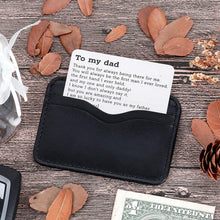Load image into Gallery viewer, Daughter to Dad Wallet Insert Card Gifts For Dad Valentine Fathers Day Birthday Gifts From Daughter To My Step Dad To Be Husband Kids I Love You Father Of The Bride Step Father Men Him
