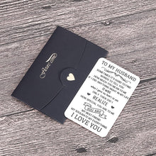 Load image into Gallery viewer, To My Husband Wallet Card Insert Valentine’s Day Gifts For Him Men From Wife To Hubby Husband To Be Wedding Anniversary Birthday Christmas Stocking Suffers Gifts I Love You Note Engagement Gifts