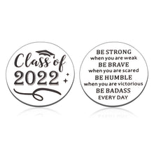 Load image into Gallery viewer, Graduation Gifts for Girls Her Him Class of 2022 Senior Grad Gifts High School College Graduate Gifts Keychain for Men Medical Masters Nurse Students Inspirational Gifts for Son Daughter Best Friend Double-Sided Token