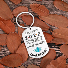 Load image into Gallery viewer, Graduation Quarantine Gifts for class of 2022 Funny Keychain the one where we were quarantined high school college Graduates seniors Masters Nurses Medical School Students Gifts for Women Men Him Her
